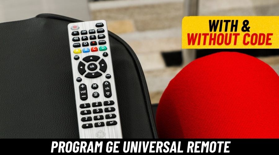 How to program GE Universal Remote with & without code?