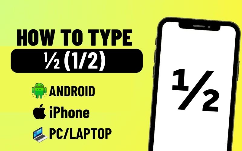 How to type ½ (1/2) in Mobile keyboard or PC?